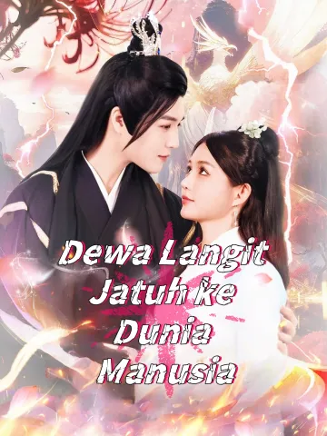 Dewa Langit Jatuh ke Dunia Manusia